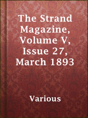 cover image of The Strand Magazine, Volume V, Issue 27, March 1893